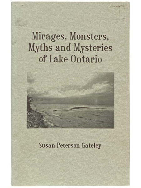 Mirages, Monsters, Myths and Mysteries of Lake Ontario