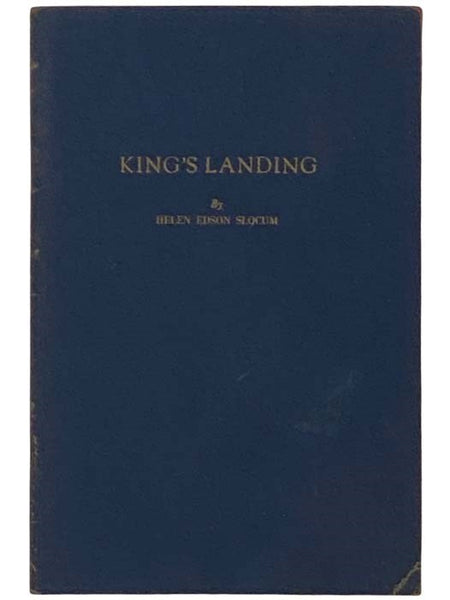 King's Landing: A History of the First White Settlement West of the Genesee River in the State of New York, 1797