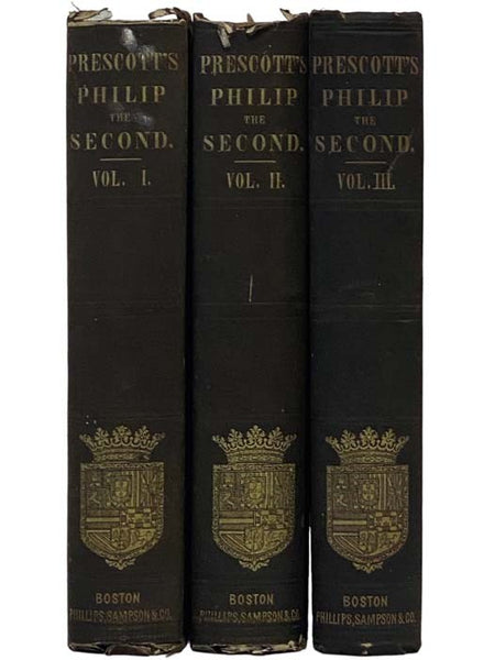 The History of the Reign of the Philip the Second, King of Spain. in Three Volumes.