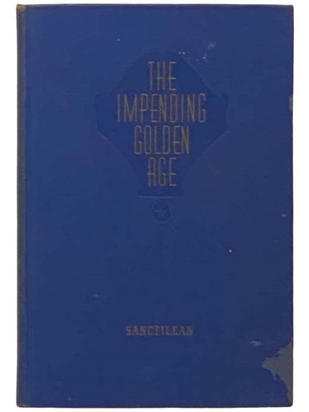 The Impending Golden Age: A Critical Analysis of the World Sickness and Its Cure