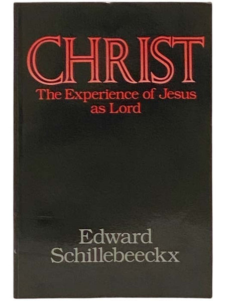 Christ: The Experience of Jesus as Lord