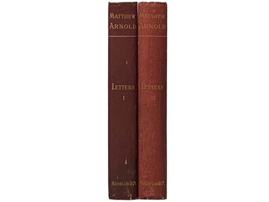 Letters of Matthew Arnold, 1848-1888, in Two Volumes