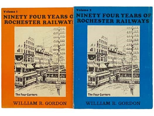 94 Years of Rochester Railways Volume 1: Rochester City and Brighton Railroad, 1862-1890; Rochester Electric Railroad, 1889-1890; Rochester Railway Company, 1890-1909; Rochester and Lake Ontario Railway, 1872; The Rochester and Irondequoit R.R. Company, …