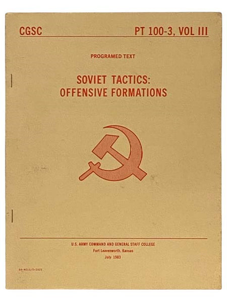 Soviet Tactics: Offensive Formations (Programed Text CGSC PT 100-3, Vol. III)