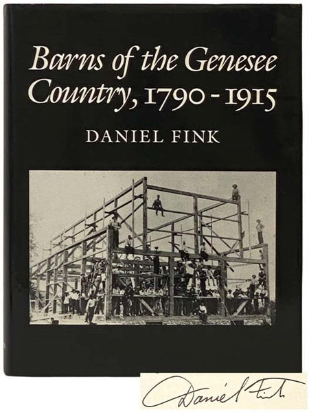 Barns of the Genesee Country, 1790-1915: Including an Account of Settlement and Changes in Agricultural Practices