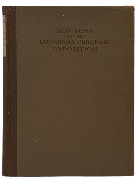 New York at the Louisiana Purchase Exposition, St. Louis, 1904 Report of the New York State Commission