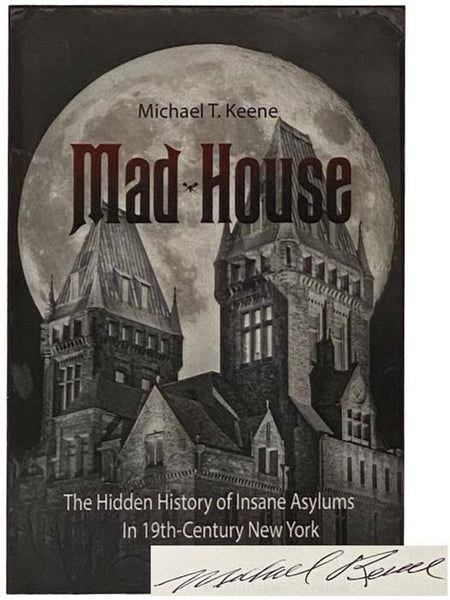Mad House: The Hidden History of Insane Asylums in 19th-Century New York