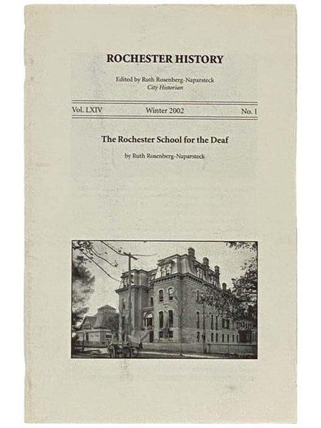 The Rochester School for the Deaf (Rochester History, Winter 2002, Vol. LXIV, No. 1)