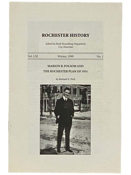 Marion B. Folsom and the Rochester Plan of 1931 (Rochester History, Winter 1999, Vol. LXI, No. 1)
