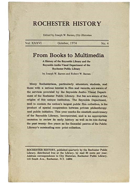 From Books to Multimedia: A History of the Reynolds Library and the Reynolds Audio-Visual Department of the Rochester Public Library (Rochester History, October, 1974, Vol. XXXVI, No. 4)