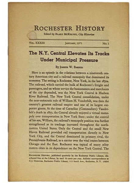 The N.Y. Central Elevates Its Tracks Under Municipal Pressure (Rochester History, January, 1971, Vol. XXXIII, No. 1) [New York]