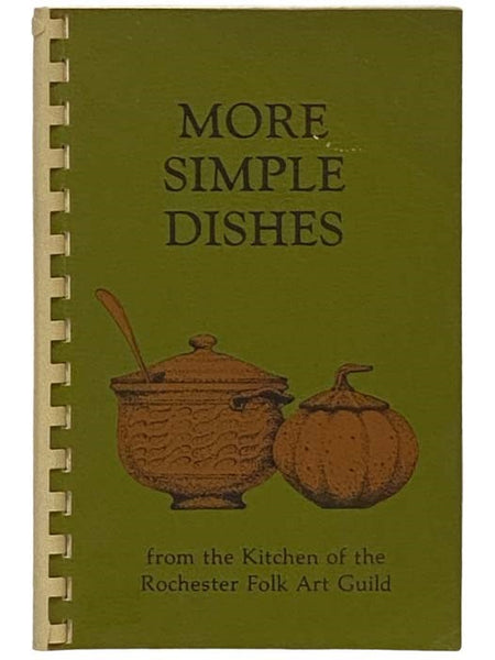 More Simple Dishes from the Kitchen of the Rochester Folk Art Guild