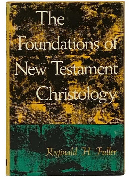 The Foundations of New Testament Christology
