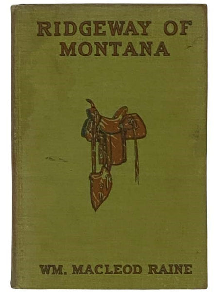 Ridgeway of Montana: A Story of Today, in Which the Hero is Also the Villain
