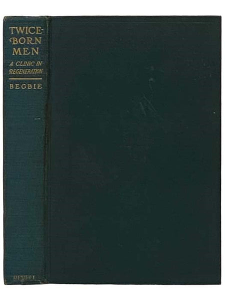 Twice-Born Men: A Clinic in Regeneration