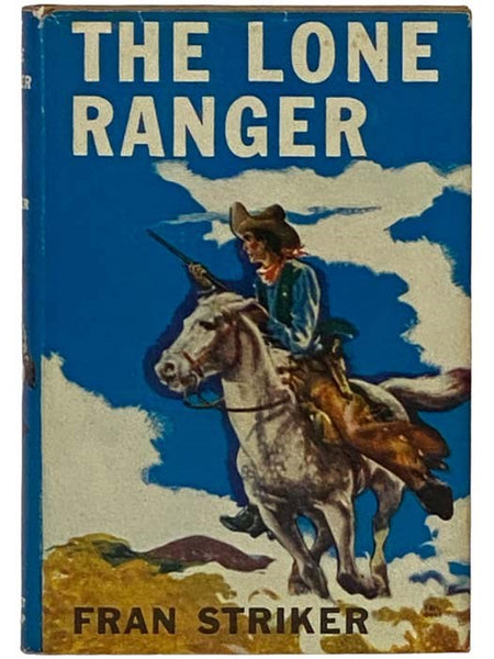The Lone Ranger (The Lone Ranger Series Book 1)