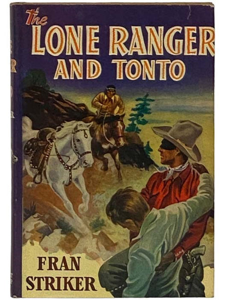 The Lone Ranger and Tonto (The Lone Ranger Series Book 5)