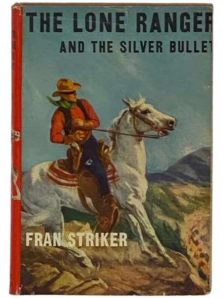 The Lone Ranger and the Silver Bullet (The Lone Ranger Series Book 10)