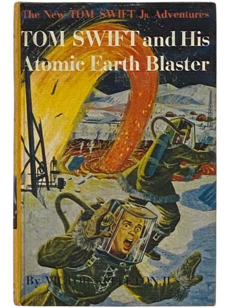 Tom Swift and His Atomic Earth Blaster (The New Tom Swift Jr. Adventures, Book 5)