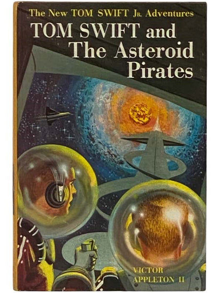 Tom Swift and the Asteroid Pirates (The New Tom Swift Jr. Adventures Book 21)