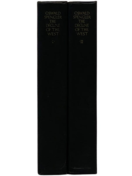 The Decline of the West, in Two Volumes: I. Form and Actuality; II. Perspectives of World-History