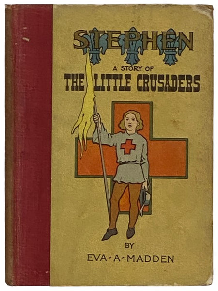 Stephen: A Story of the Little Crusaders