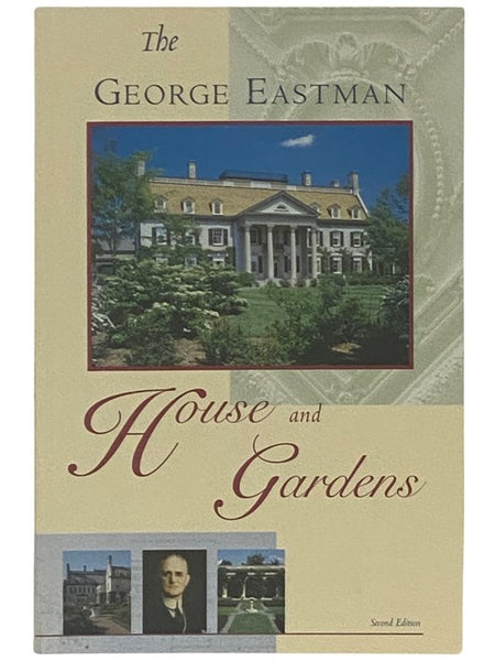 The George Eastman House and Gardens (Second Edition)