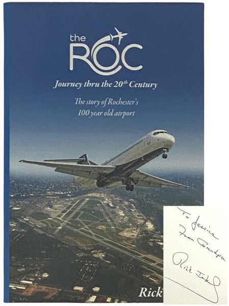 The ROC: Journey thru the 20th Century - The Story of Rochester's 100 Year Old Airport