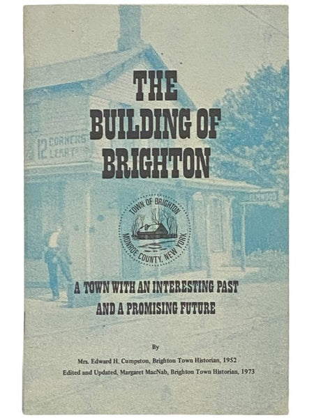 The Building of Brighton: A Town with an Interesting Past and a Promising Future
