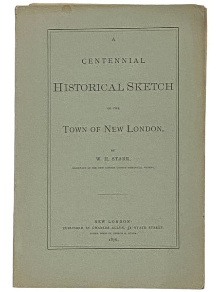 A Centennial Historical Sketch of the Town of New London