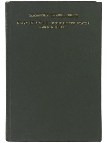 Diary of a Visit to the United States of America in the Year 1883 (United States Catholic Historical Society)