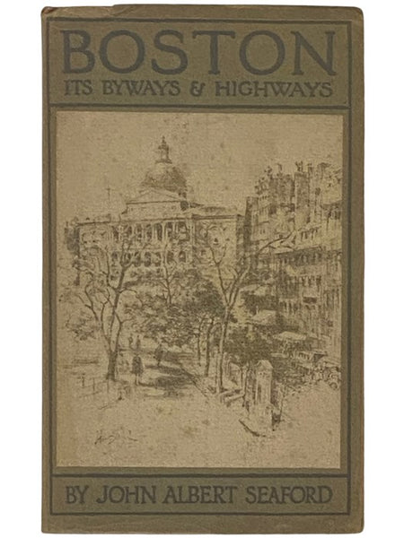 Boston: Its Byways and Highways (The Cities Series)