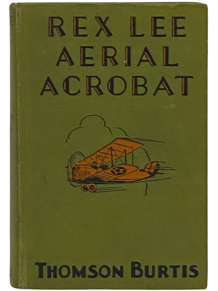 Rex Lee Aerial Acrobat (Rex Lee Series, Book 9)