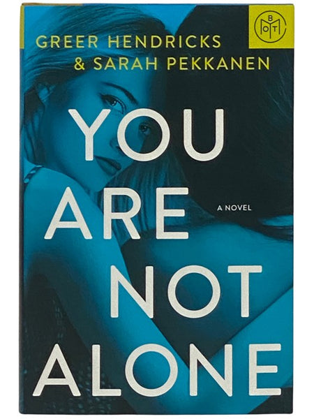 You Are Not Alone: A Novel