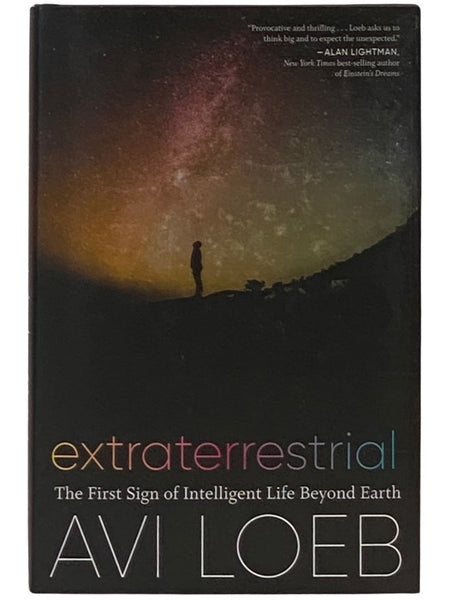 Extraterrestrial: The First Sign of Intelligent Life Beyond Earth