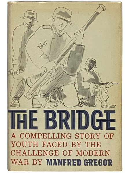 The Bridge: A Compelling Story of Youth Faced By the Challenge of Modern War
