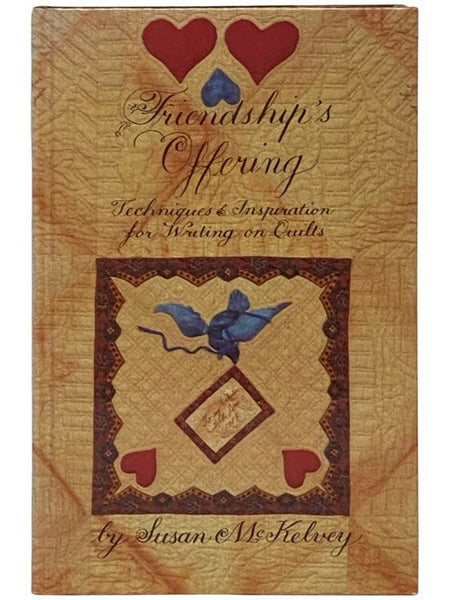 Friendship's Offering: Techniques & Inspiration for Writing on Quilts