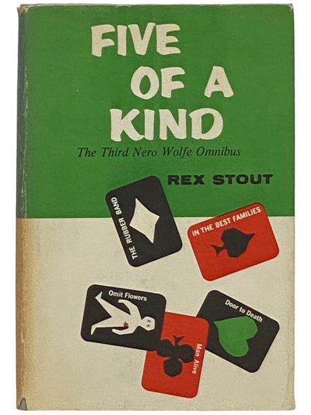 Five of a Kind: The Third Nero Wolfe Omnibus -- The Rubber Band; In the Best Families; Three Doors to Death: Man Alive; Omit Flowers; Door to Death
