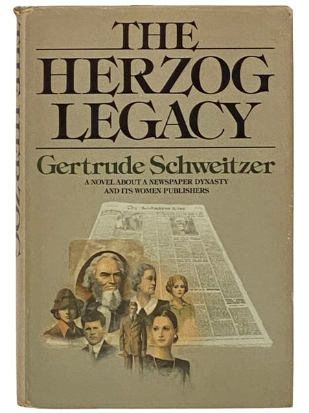 The Herzog Legacy: A Novel About a Newspaper Dynasty and It's Women Publishers