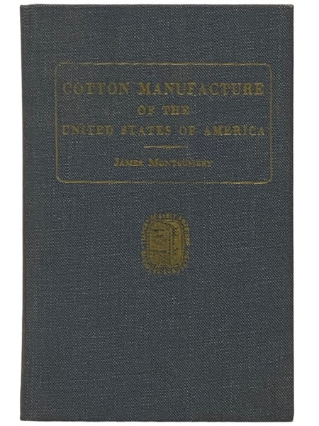 Cotton Manufacture of the United States of America