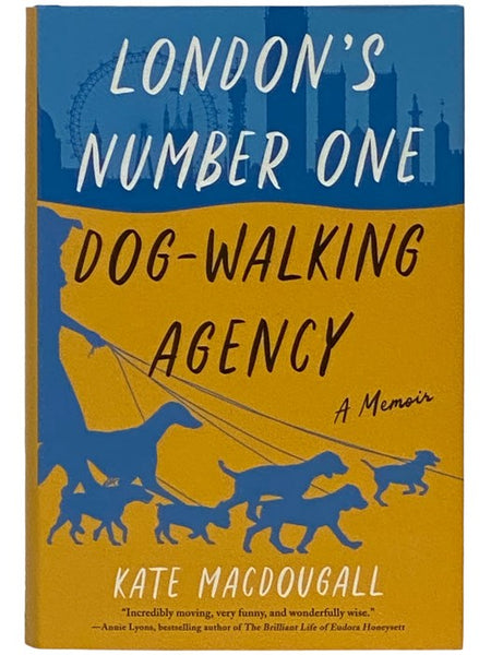 London's Number One Dog-Walking Agency: A Memoir