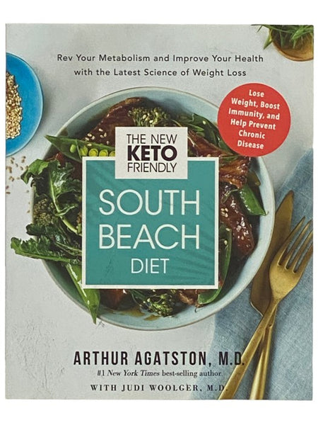The New Keto Friendly South Beach Diet: Rev Your Metabolism and Improve Your Health with the Latest Science of Weight Loss