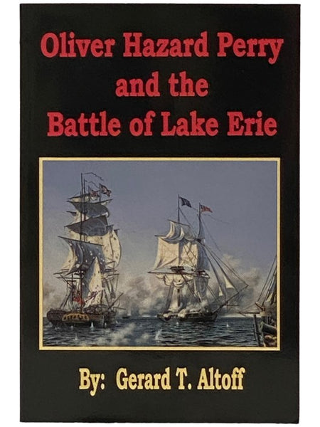 Oliver Hazard Perry and the Battle of Lake Erie