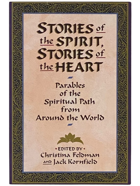 Stories of the Spirit, Stories of the Heart: Parables of the Spiritual Path from Around the World