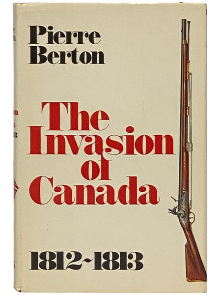 The Invasion of Canada, 1812-1813