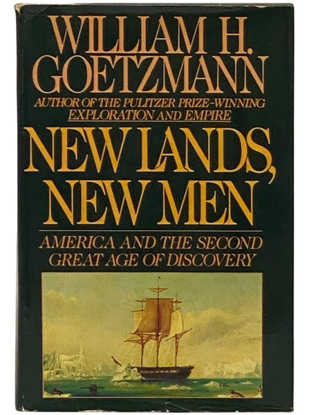 New Lands, New Men: America and the Second Great Age of Discovery