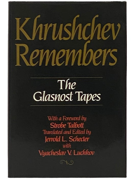 Khrushchev Remembers: The Glasnot Tapes