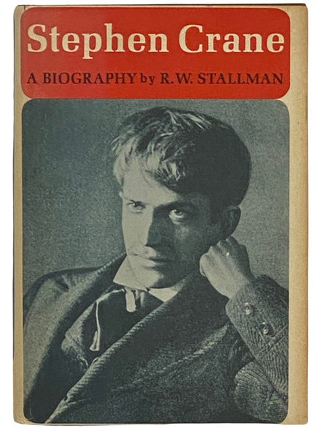 Stephen Crane: A Biography