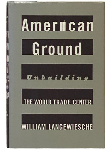 American Ground: Unbuilding the World Trade Center