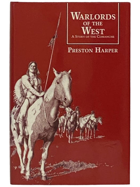 Warlords of the West: A Story of the Comanche